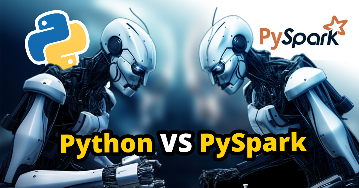 ความแตกต่างระหว่าง Python และ PySpark ตัวไหนเหมาะกับ Machine Learning ...